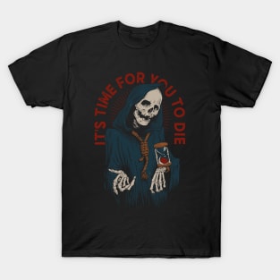 Reaper's Time! T-Shirt